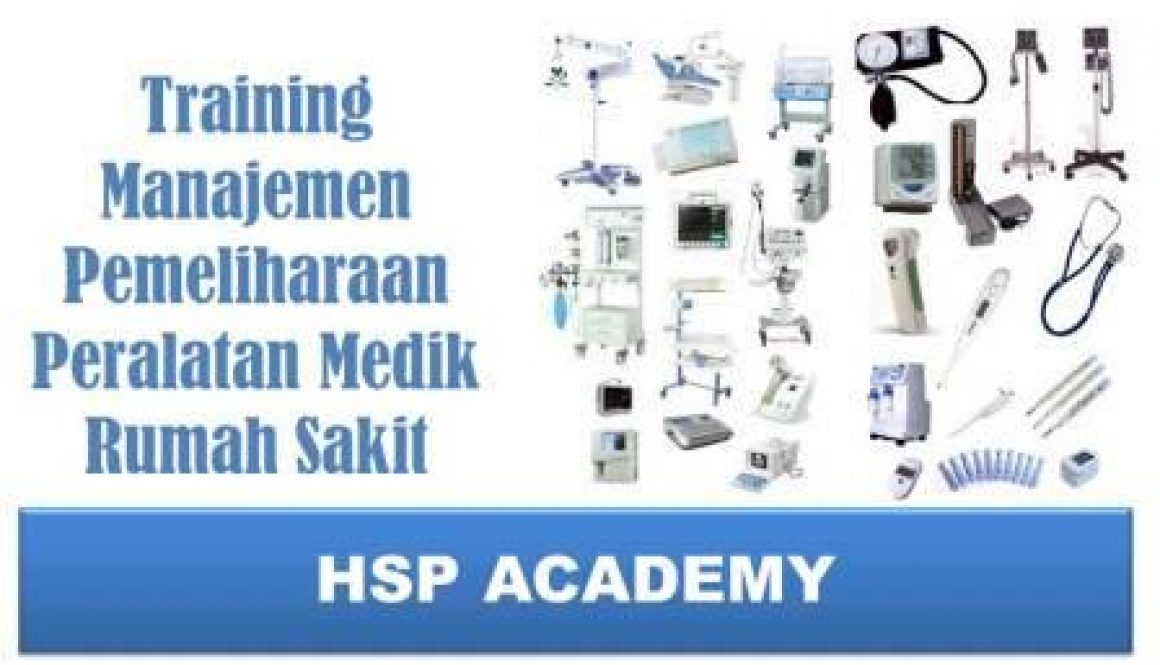 Training Manajemen Pemeliharaan Peralatan Medik Rumah Sakit